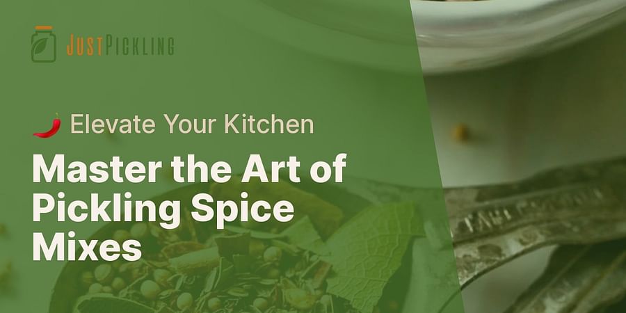 Master the Art of Pickling Spice Mixes - πΆοΈ Elevate Your Kitchen