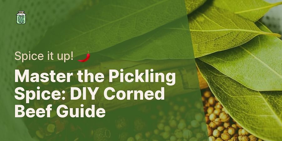 Master the Pickling Spice: DIY Corned Beef Guide - Spice it up! 🌶