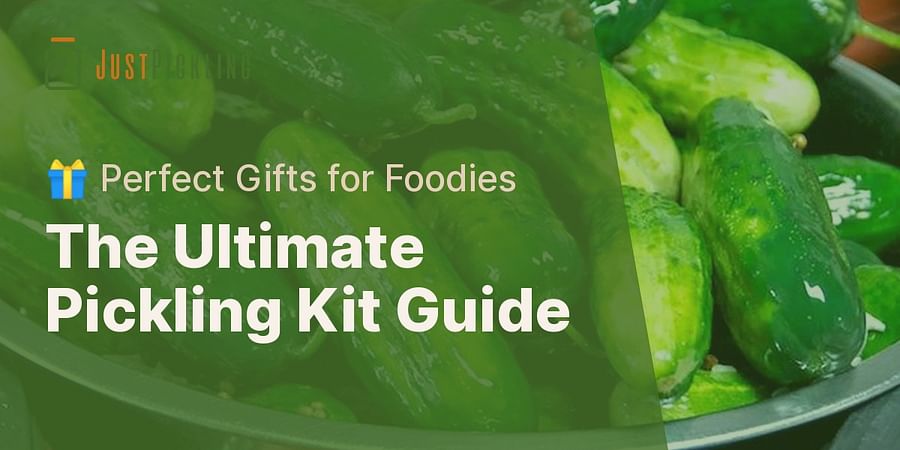 The Ultimate Pickling Kit Guide - 🎁 Perfect Gifts for Foodies